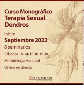 CURSO MONOGRÁFICO EN TERAPIA SEXUAL DENDROS 2022 - Psicóloga Eva Aguilar Moreno